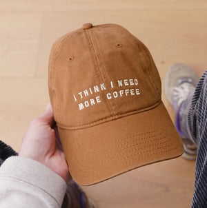 I Think I Need More Coffee - Baseball Cap
