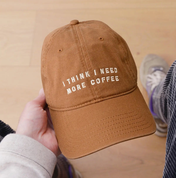 I Think I Need More Coffee - Baseball Cap